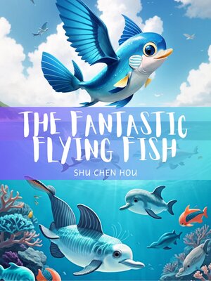 cover image of The Fantastic Flying Fish